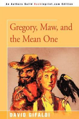 Gregory, Maw, and the Mean One