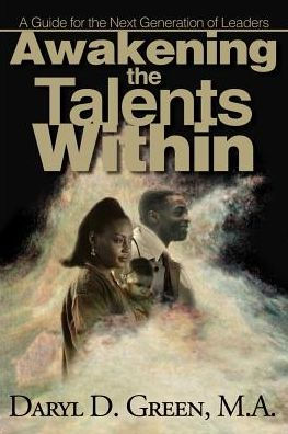 Awakening the Talents Within: A Guide for the Next Generation of Leaders