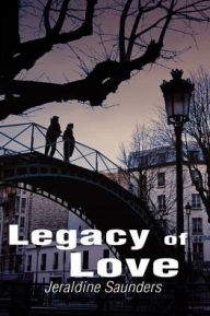Title: Legacy of Love, Author: Jeraldine Saunders