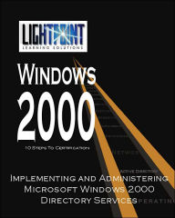 Title: Implementing and Administering Microsoft Windows 2000 Directory Services, Author: Solutions Light Point