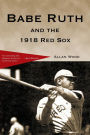 Babe Ruth and the 1918 Red Sox