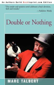 Title: Double or Nothing, Author: Marc Talbert