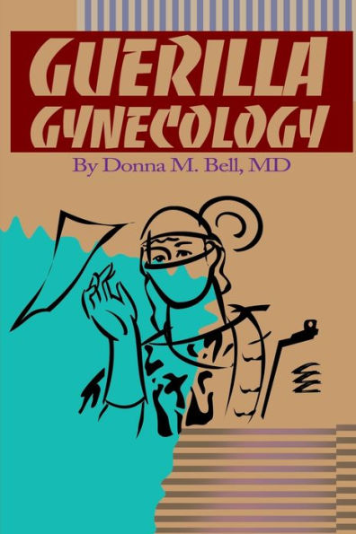 Guerilla Gynecology