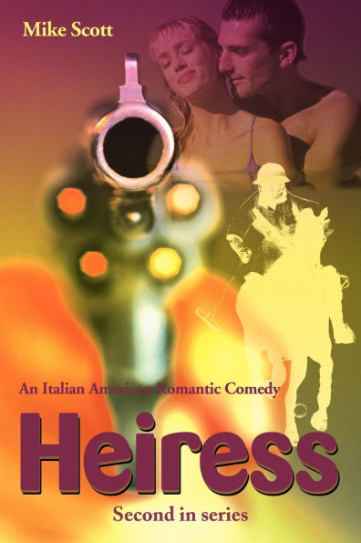 Heiress: An Italian American Romantic Comedy
