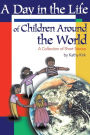 A Day in the Life of Children Around the World: A Collection of Short Stories