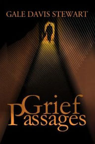 Title: Grief Passages, Author: Gale Davis Stewart