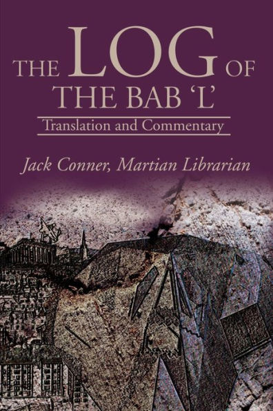 The Log of the Bab 'L': Translation and Commentary
