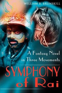 The Symphony of Rai: A Fantasy Novel in Three Movements