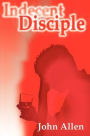 Indecent Disciple