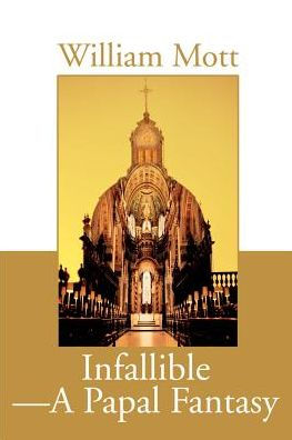 Infallible-A Papal Fantasy