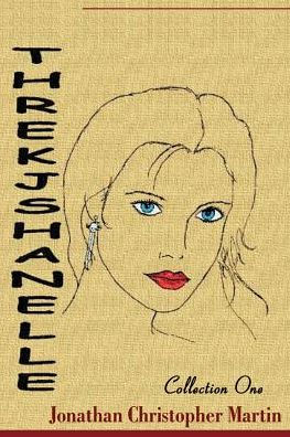 Threkjshanelle: Collection One