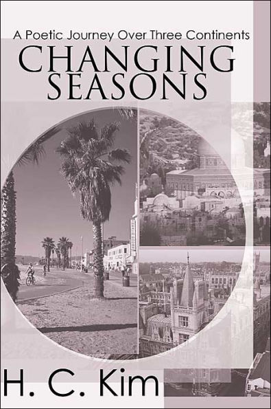 Changing Seasons: A Poetic Journey Over Three Continents