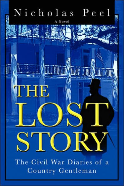The Lost Story: The Civil War Diaries of a Country Gentleman