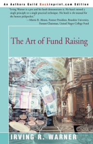 Title: The Art of Fund Raising, Author: Irving R Warner