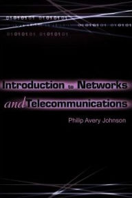 Title: Introduction to Networks and Telecommunications, Author: Philip Avery Johnson