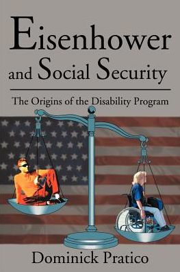 Eisenhower and Social Security: the Origins of Disability Program