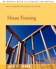 Title: House Framing, Author: Jack Payne Jones