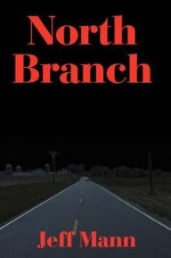 Title: North Branch, Author: Jeff Mann