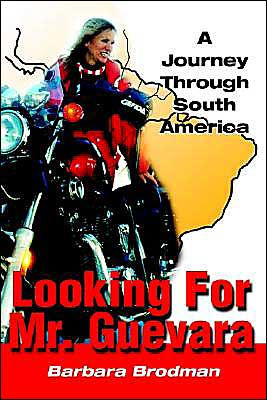 Looking for Mr. Guevara: A Journey Through South America