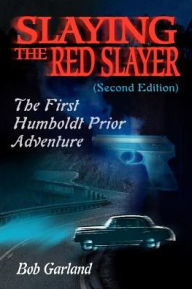 Title: Slaying the Red Slayer, Author: Bob Garland