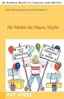 My Mother the Mayor, Maybe
