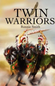 Title: Twin Warriors, Author: Ronnie Smith