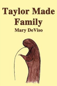 Title: Taylor Made Family, Author: Mary Deviso