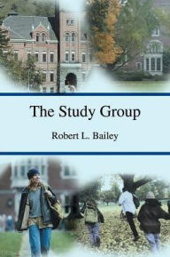 Title: The Study Group, Author: Robert L Bailey