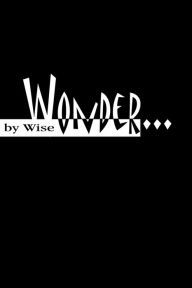 Title: Wonder, Author: Wise