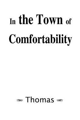 In the Town of Comfortability