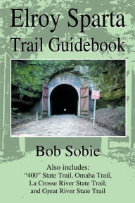 Title: Elroy Sparta Trail Guidebook: Also Includes: 