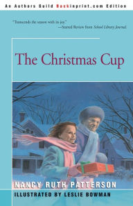 Title: The Christmas Cup, Author: Nancy Ruth Patterson