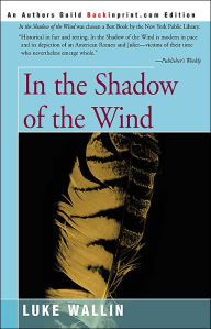 Title: In the Shadow of the Wind, Author: Luke Wallin