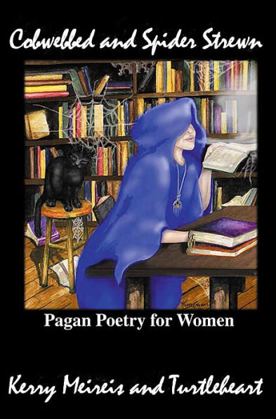 Cobwebbed and Spider Strewn: Pagan Poetry for Women