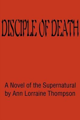 Disciple of Death: A Novel of the Supernatural