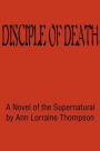 Disciple of Death: A Novel of the Supernatural