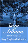 Isan of Annwn: A Dark Faery Tale