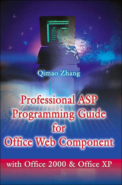 Professional ASP Programming Guide for Office Web Component: With Office 2000 and Office XP