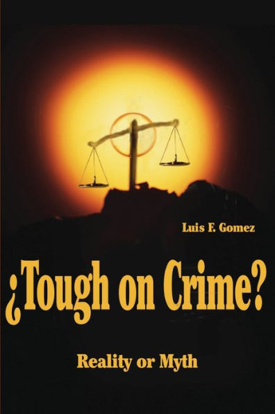 ?Tough on Crime?: Reality or Myth