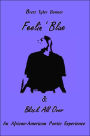 Feelin' Blue & Black All Over: An African-American Poetic Experience