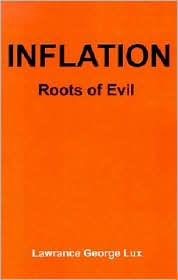 Title: Inflation: Roots of Evil, Author: Lawrance George Lux