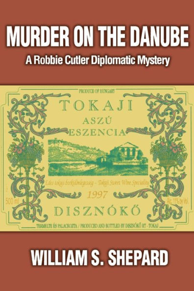 Murder on the Danube: A Robbie Cutler Diplomatic Mystery