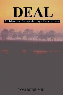 Deal: An Island on Chesapeake Bay's Eastern Shore