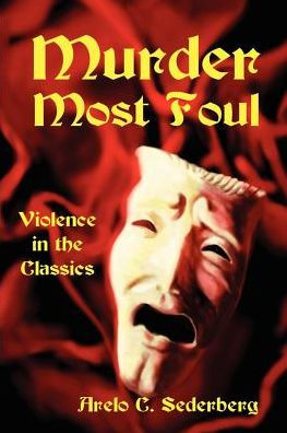 Murder Most Foul: Violence in the Classics