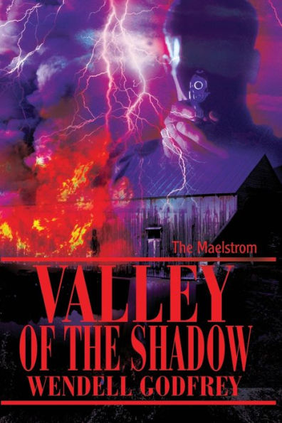 Valley of the Shadow: The Maelstrom