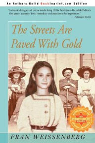 Title: The Streets Are Paved With Gold, Author: Fran Weissenberg