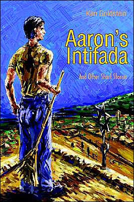 Aaron's Intifada: And Other Short Stories