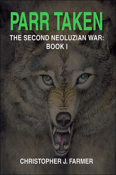 Parr Taken: The Second Neoluzian War: Book I