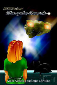 Title: Space Academy, Stargate Search: Volume 2 of the Kirsten Chronicles, Author: Mark Nicholas