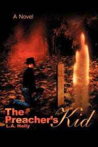 Title: The Preacher's Kid, Author: L A Holly